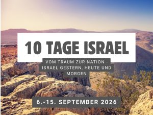Israelreise 2026 | Vom Traum zur Nation | Der Staat Israel – Gestern, heute und morgen