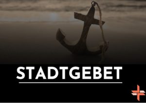 Stadtgebet | 24. Februar 2026